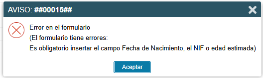 Aviso de GIO: es obligatorio insertar el campo Fecha de Nacimiento, el NIF o edad estimada